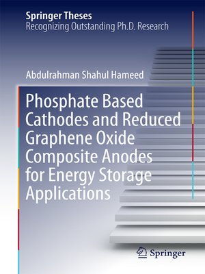 cover image of Phosphate Based Cathodes and Reduced Graphene Oxide Composite Anodes for Energy Storage Applications